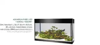 Truffaut Aquarium pure l led «askoll» équipé offre