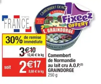 Cora x Carrefour Camembert de normandie au lait cru A.O.P. graindorge offre