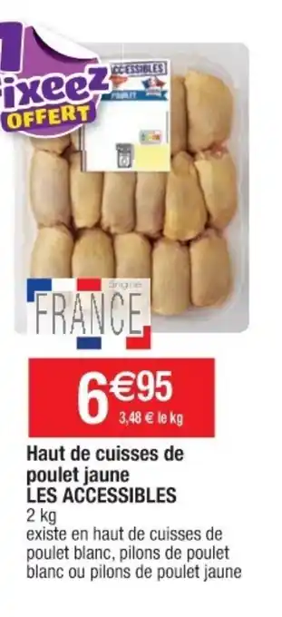 Cora x Carrefour Haut de cuisses de poulet jaune les accessibles offre