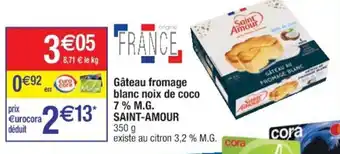 Cora x Carrefour Gâteau fromage blanc noix de coco 7% M.G. SAINT-AMOUR offre