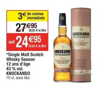 Cora x Carrefour Single malt scotch whisky season 12 ans d'âge 43% vol. KNOCKANDO offre