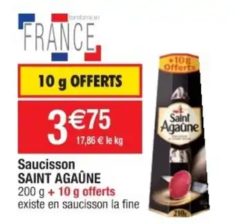 Cora x Carrefour Saucisson SAINT AGAÛNE offre