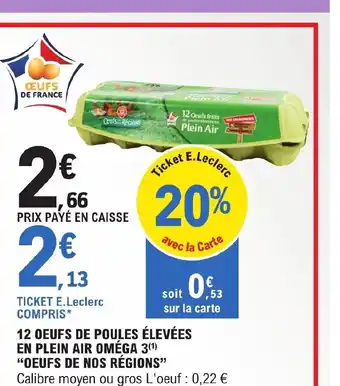 E.Leclerc 12 Oeufs De Poules élevées En Plein Air Oméga 3 "Oeufs De Nos Régions offre