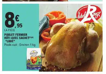 E.Leclerc Poulet Fermier Roti Avec Sachet "Loué" offre