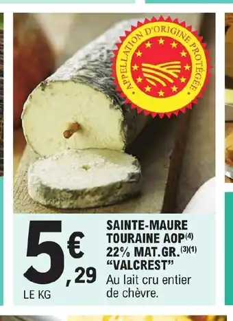 E.Leclerc Sainte-Maure TOuraine Aop 22% Mat.Gr. "Valcrest" offre