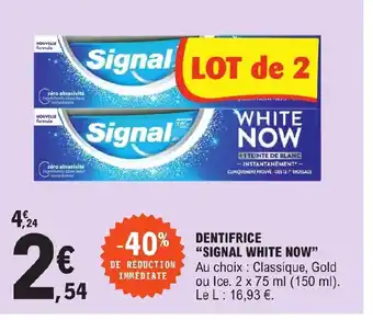 E.Leclerc Dentifrice Signal White Now offre