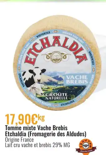 E.Leclerc Tomme Mixte Vache Brebis Etchaldia (Fromagerie des Aldudes) offre