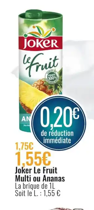E.Leclerc Joker Le Fruit Multi ou Ananas offre
