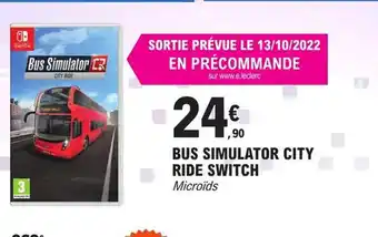 E.Leclerc Bus Simulator City ride Switch offre