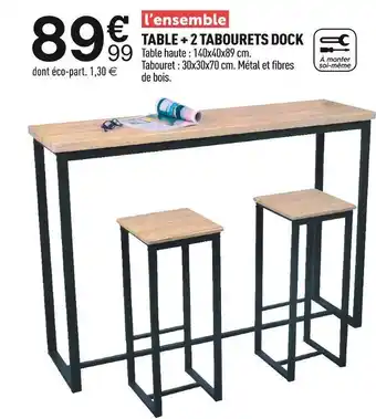 Centrakor Table + 2 tabourets dock offre