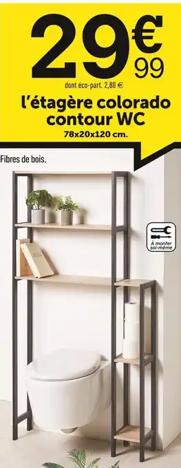 Centrakor L’étagère colorado contour wc offre