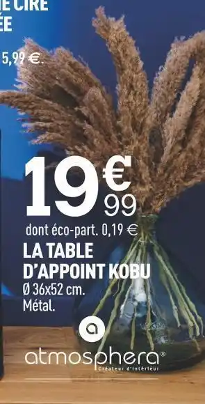 Centrakor Atmosphera la table d’appoint kobu offre