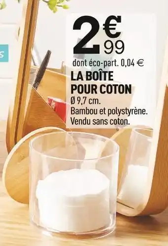 Centrakor La boîte pour coton offre