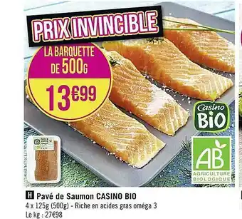 Casino Supermarchés Pavé de saumon casino bio offre