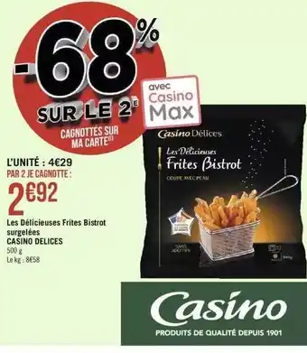 Géant Casino Les délicieuses frites bistrot surgelées casino délices offre