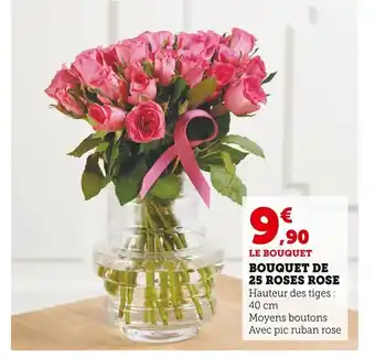 Super U Bouquet De 25 Roses Rose offre