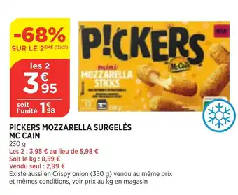 Bi1 Pickers Mozzarella Surgelés MC Cain offre
