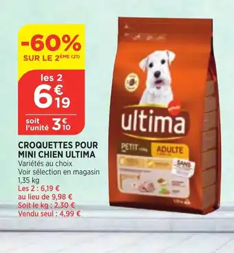 Bi1 Croquettes Pour mini Chien Ultima offre