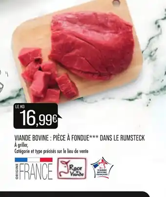 Match Viande Bovine : piéce A Fondue*** Dans Le Rumsteck offre