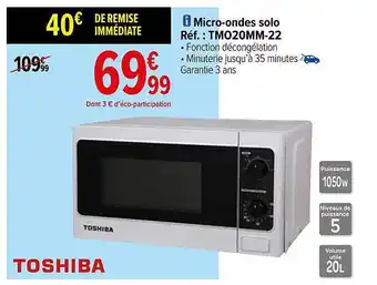 Carrefour Micro-ondes solo toshiba offre