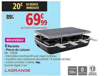 Carrefour Raclette - pierre de cuisson lagrange offre