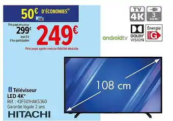 Carrefour Téléviseur led 4k hitachi 108 cm offre