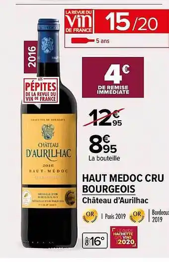 Carrefour Market Haut médoc cru bourgeois château d'aurilhac 2016 offre