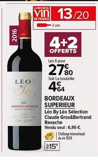Carrefour Market Bordeaux supérieur léo by léo sélection claude gros&bertrand ravache offre