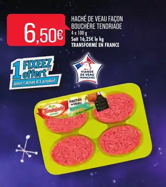 Match Haché de veau façon bouchère TENDRIADE offre