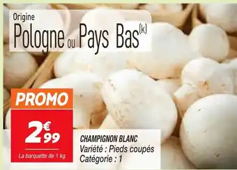 Netto Champignon Blanc offre