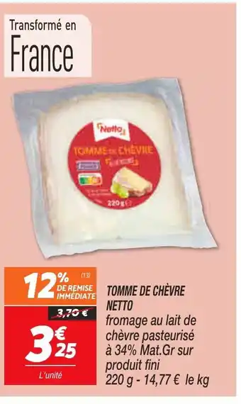 Netto Tomme de Chèvre Netto offre