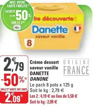G20 Crème Dessert Saveur Vanille Danette Danone offre