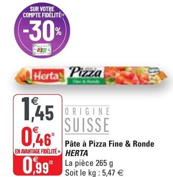 G20 Pâte à Pizza Fine & Ronde Herta offre