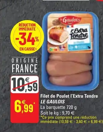 G20 Filet de Poulet l'Extra Tendre Le Gaulois offre