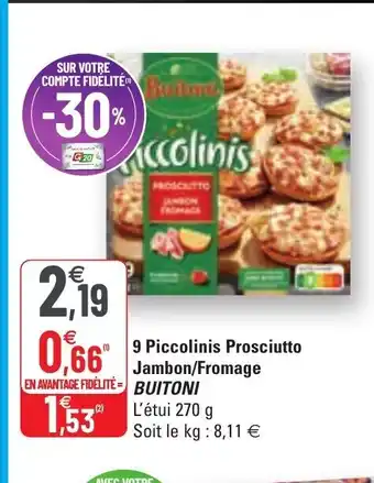 G20 9 Piccolinis Prosciutto Jambon/Fromage Buitoni offre