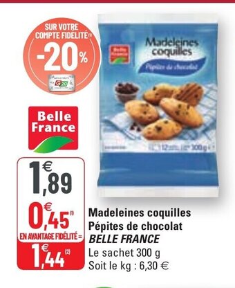 G20 Madeleines coquilles Pépites de Chocolat Belle France offre