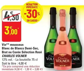 G20 Vin Mousseux Blanc de Blancs Demi-Sec Brut Ou Cuvée Sélection Rosé Charles Volner offre