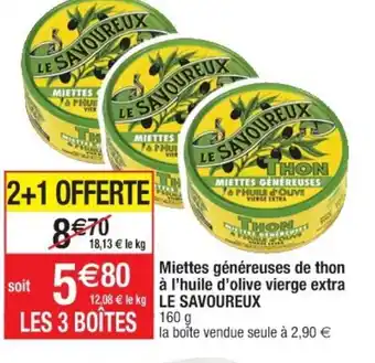 Cora x Carrefour Miettes Généreuses de thon à l'huile d'olive vierge extra offre