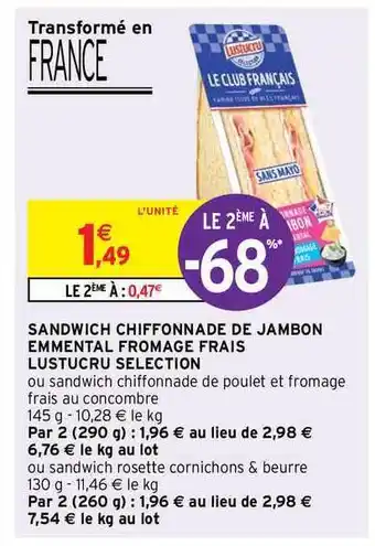 Intermarché Sandwich Chiffonnade De Jambon Emmental Fromage Jambon Emmental Fromage Frais Lustucru Selection offre