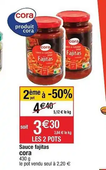 Cora x Carrefour Sauce Fajitas Cora offre