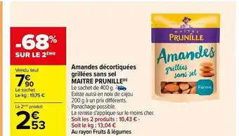 Carrefour Amandes décortiquées grillées sans sel maître prunille offre