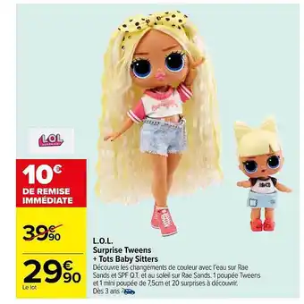 Carrefour L.o.l. surprise tweens + tots baby sitters offre