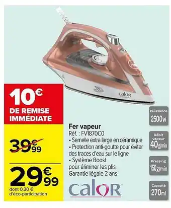Carrefour Fer vapeur calor offre