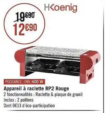 Casino Supermarchés Appareil à raclette rp2 rouge hkoenig offre