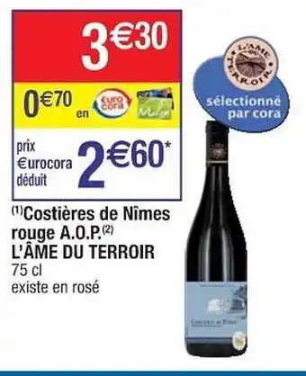 Cora x Carrefour Costière de nîmes rouge a.o.p. l'âme du terroir offre