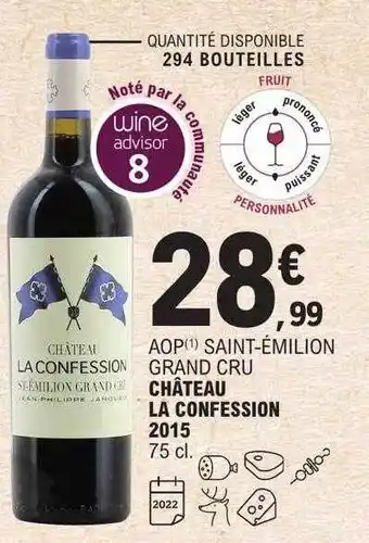 E.Leclerc Aop saint-émilion grand cru château la confession 2015 offre