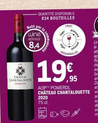 E.Leclerc Aop pomerol château chantalouette 2020 offre