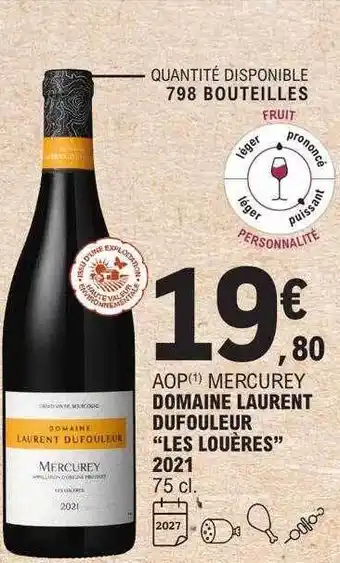 E.Leclerc Aop mercurey domaine laurent dufouleur offre