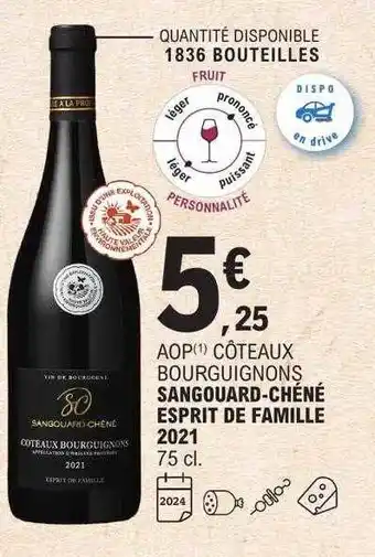 E.Leclerc Aop côteaux bourguignons sangouard-chéné esprit de famille 2021 offre