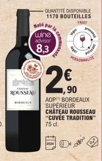 E.Leclerc Chateau Rousseaux "Cuvée Tradition" offre